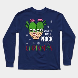 Don't Be A Prick It's Christmas - Cacti Couple In Christmas Candy Cane Bowl Long Sleeve T-Shirt